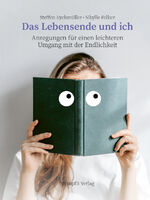 ISBN 9783727260964: Das Lebensende und ich – Anregungen für einen leichteren Umgang mit der Endlichkeit