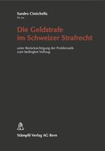 ISBN 9783727291708: Die Geldstrafe im Schweizer Strafrecht - unter Berücksichtigung der Problematik zum bedingten Vollzug