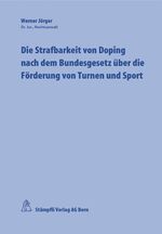 ISBN 9783727291746: Die Strafbarkeit von Doping nach dem Bundesgesetz über die Förderung von Turnen und Sport