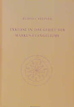 ISBN 9783727412400: Exkurse in das Gebiet des Markus-Evangeliums - Dreizehn Vorträge und eine Fragenbeantwortung, verschiedene Städte 1910/1911