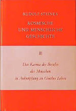 ISBN 9783727417207: Das Karma des Berufes des Menschen in Anknüpfung an Goethes Leben – Kosmische und menschliche Geschichte, Bd. III, Zehn Vorträge, Dornach 1916