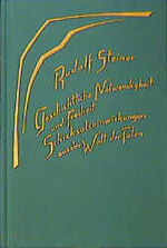 ISBN 9783727417900: Geschichtliche Notwendigkeit und Freiheit – Schicksalseinwirkungen aus der Welt der Toten. Acht Vorträge, Dornach 1917. (Geistige Wesen und ihre Wirkungen, 3)