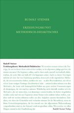 Erziehungskunst. Methodisch-Didaktisches – Vierzehn Vorträge, Stuttgart 1919. Schulungskurs für Lehrer, Teil II