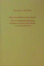 ISBN 9783727432507: Die Naturwissenschaft und die weltgeschichtliche Entwickelung der Menschheit seit dem Altertum - Sechs Vorträge, Dornach 1921, Stuttgart 1921