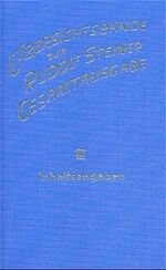 ISBN 9783727440304: Übersichtsbände Band 3....Inhaltsangaben - Zusammenstellung aller Inhaltsangaben der bis 1982 erschienenen Bände der Rudolf Steiner Gesamtausgabe