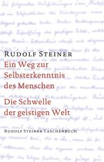 ISBN 9783727460210: Ein Weg zur Selbsterkenntnis des Menschen / Die Schwelle der geistigen Welt