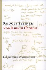 ISBN 9783727464508: Von Jesus zu Christus: Zehn Vorträge, Karlsruhe 1911