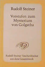 ISBN 9783727467905: Vorstufen zum Mysterium von Golgatha – 10 Vorträge in verschiedenen Städten, 1913/14