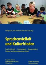 Sprachenvielfalt und Kulturfrieden - Sprachminderheit - Einsprachigkeit - Mehrsprachigkeit: Probleme und Chancen sprachlicher Vielfalt