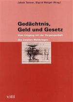 ISBN 9783728126580: Gedächtnis, Geld und Gesetz - Vom Umgang mit der Vergangenheit des Zweiten Weltkrieges