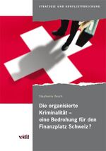 ISBN 9783728132833: Die organisierte Kriminalitaet - eine Bedrohung fuer den Finanzplatz Schweiz?