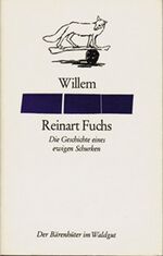 ISBN 9783729400375: Reinart Fuchs. Die Geschichte eines  ewigen Schurken. Willem. Aus d. Mittelniederländ. übers. von Amand Berteloot u. Heinz-Lothar Worm