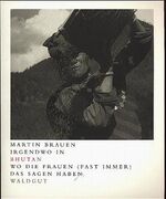 ISBN 9783729402027: Irgendwo in Bhutan. Wo die Frauen (fast immer) das Sagen haben