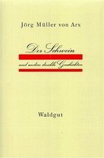 ISBN 9783729402102: Der Schwein und andere dunkle Geschichten.