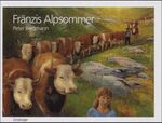 ISBN 9783729605084: Fränzis Alpsommer