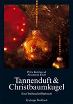 ISBN 9783729606579: Tannenduft & Christbaumkugel – Eine WeihnachtsWerkstatt