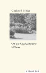 ISBN 9783729609587: Ob die Granatbäume blühen