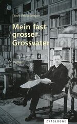 ISBN 9783729609952: Mein fast grosser Grossvater /= Emanuel Stickelberger/