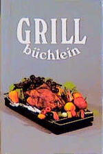 ISBN 9783730400807: Grillbüchlein