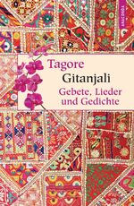 ISBN 9783730600221: Gitanjali - Gebete, Lieder und Gedichte (Geschenkbuch Weisheit, Band 25)