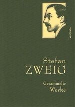 ISBN 9783730601105: Stefan Zweig, Gesammelte Werke - Gebunden in feinem Leinen mit goldener Schmuckprägung