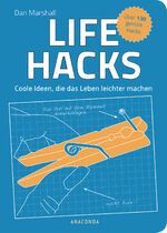 Dan Marshall: Life Hacks. Coole Ideen, d