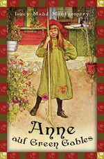 ISBN 9783730604021: Lucy Maud Montgomery, Anne auf Green Gables (Neuübersetzung) - Vollständige, ungekürzte Ausgabe