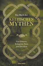 ISBN 9783730605677: Das Buch der keltischen Mythen