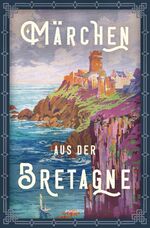 ISBN 9783730607039: Märchen aus der Bretagne