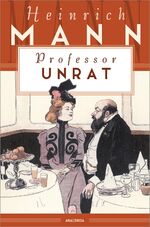 ISBN 9783730609743: Professor Unrat oder Das Ende eines Tyrannen
