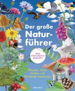 ISBN 9783730610879: Der große Naturführer. Pflanzen, Tiere, Wolken und Sternbilder bestimmen. Nach Lebensräumen gegliedert.: Berge, Küste, Wald, Wiese, Seen & Flüsse