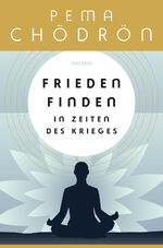 ISBN 9783730612347: Frieden finden in Zeiten des Krieges