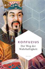 ISBN 9783730614020: Der Weg der Wahrhaftigkeit. Das philosophische Fundament chinesischen Denkens - Übersetzt und erläutert von Richard Wilhelm -