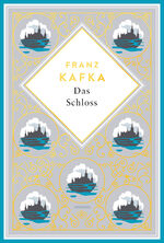 ISBN 9783730614730: Kafka - Das Schloss: Schmuckausgabe mit Goldprägung (Anacondas besondere Klassiker, Band 17)