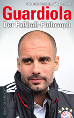 ISBN 9783730700426: Guardiola. Der Fußball-Philosoph