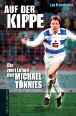 ISBN 9783730701652: Auf der Kippe - Die zwei Leben des Michael Tönnies