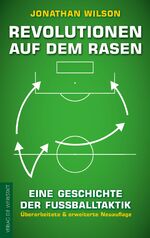 ISBN 9783730701775: Revolutionen auf dem Rasen - Eine Geschichte der Fußballtaktik