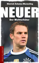 ISBN 9783730701980: Neuer - Der Welttorhüter