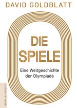 ISBN 9783730703922: Die Spiele - Eine Weltgeschichte der Olympiade