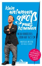 ISBN 9783730705650: Klein anfangen, groß rauskommen – Mein verrücktes Leben auf 142,5 cm