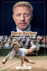 ISBN 9783730707111: Boris Becker – Immer wieder aufstehen