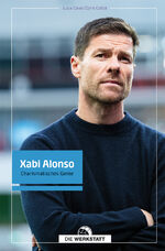 ISBN 9783730707210: Xabi Alonso / Charismatisches Genie
