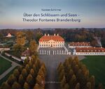 ISBN 9783730815472: Über den Schlössern und Seen - Theodor Fontanes Brandenburg