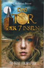 Kristina Beyer: Das Tor der 7 Inseln - B Kristina Beyer: Das Tor der 7 Inseln - B