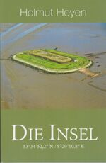 ISBN 9783730820988: Die Insel – 53°34'52,2" N / 8°29'10,8" E
