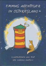 ISBN 9783730821053: Emmas Abenteuer in Ostfriesland | Sabrina Bartsch | Buch | 40 S. | Deutsch | 2024 | Isensee Florian GmbH | EAN 9783730821053