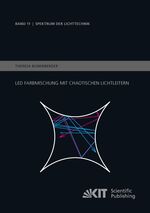 ISBN 9783731504801: LED Farbmischung mit chaotischen Lichtleitern