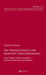 ISBN 9783731610779: Der Werturteilsstreit in der deutschen Nationalökonomie - Max Weber, Werner Sombart und die Ideale der Sozialpolitik