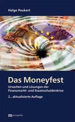 ISBN 9783731611400: Das Moneyfest - Ursachen und Lösungen der Finanzmarkt- und Staatsschuldenkrise