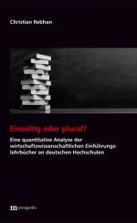 ISBN 9783731612735: Einseitig oder plural? – Eine quantitative Analyse der wirtschaftswissenschaftlichen Einführungslehrbücher an deutschen Hochschulen